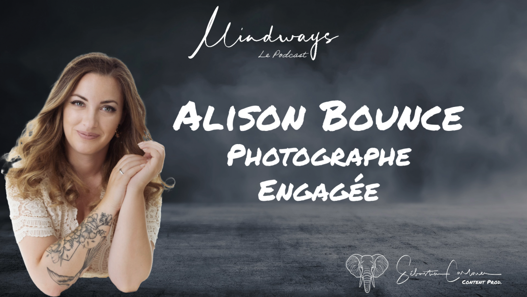 Alison Bounce Photographe engagée